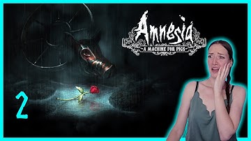 [Part 2] That Story Though?! · Amnesia: A Machine For Pigs · 1st Playthrough