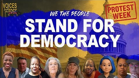 Protest Week: Defending the Constitution | Voices From The Edge #15