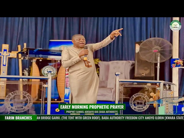 EARLY MORNING PROPHETIC PRAYER || LIVE || PROPHET SAMUEL ADEBAYO OJO (BABA AUTHORITY). class=