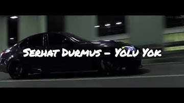 Drift Night / Serhat Durmus - Yolu Yok (ft. Zerrin)