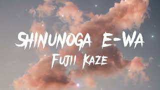 ✨ SHINUNOGA E-WA ✨ LYRICS(JPN/ROM/ENG) (Sped-up/TikTok version) -Fujii Kaze