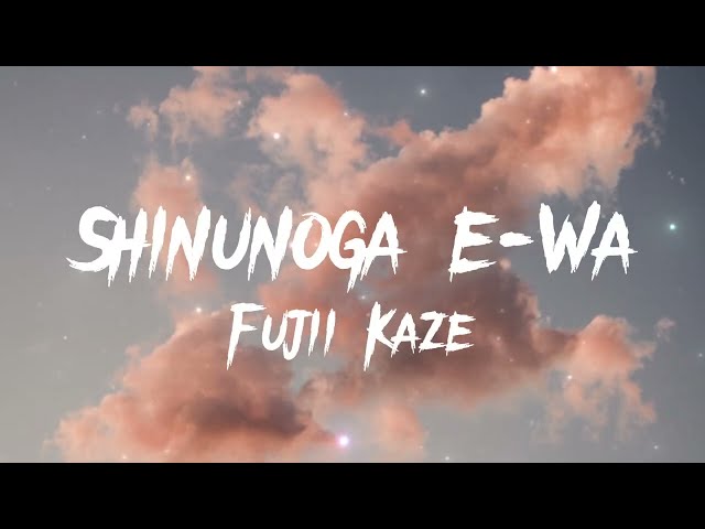 ✨ SHINUNOGA E-WA ✨ LYRICS(JPN/ROM/ENG) (Sped-up/TikTok version) -Fujii Kaze class=