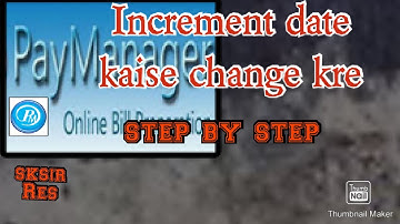 selfhelp/ increment date kaise change kre /how to change increment date on paymanager/sksir