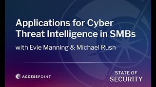 Applications for Cyber Threat Intelligence in SMBs (with Evie Manning & Michael Rush)