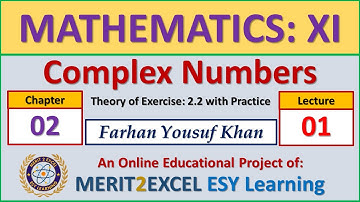 [1] Complex Number - Theory || Exercise: 2.2 - Math: XI || Farhan Yousuf Khan