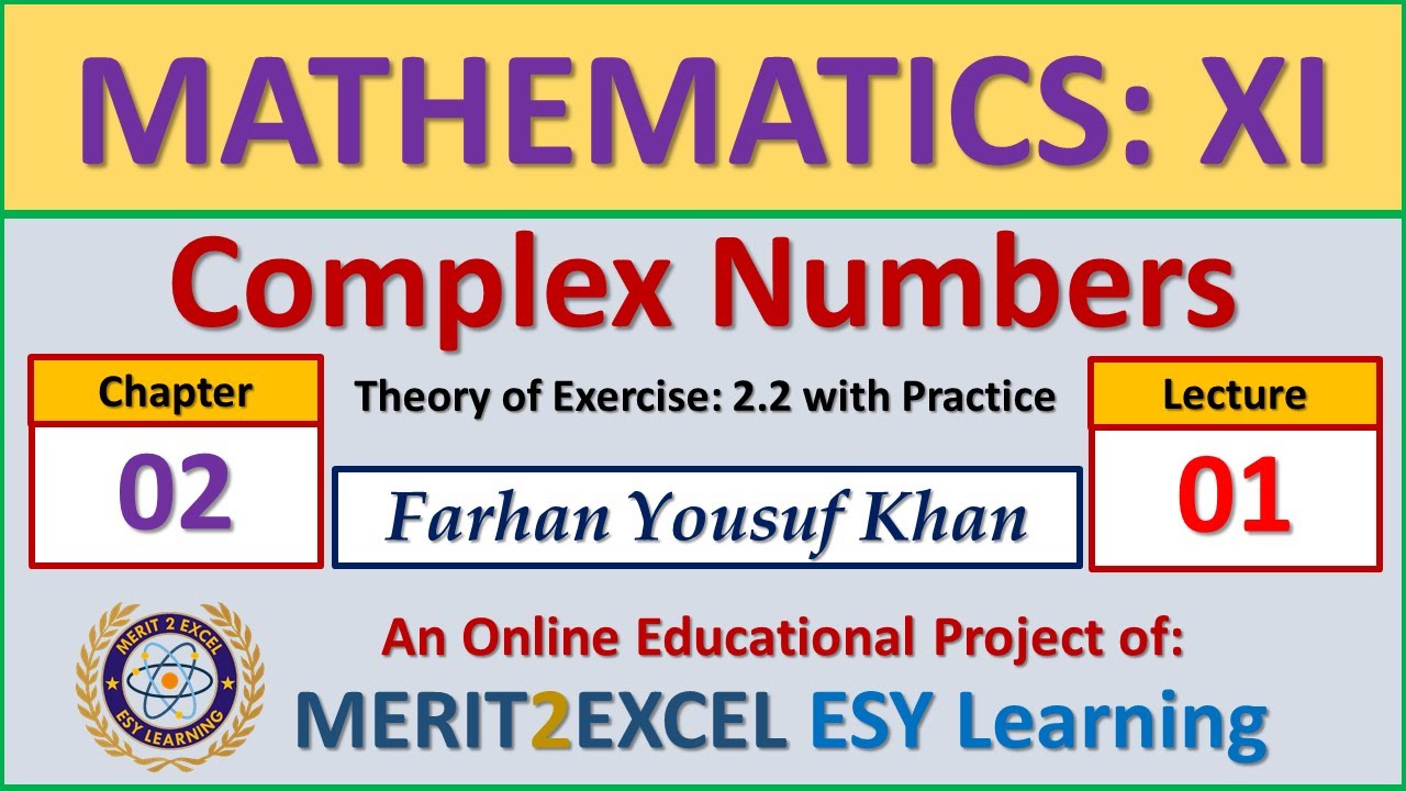 [1] Complex Number - Theory || Exercise: 2.2 - Math: XI || Farhan ...