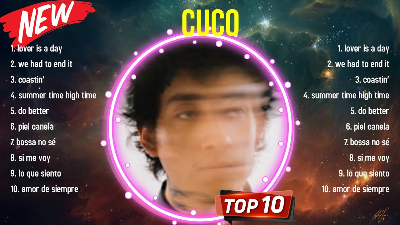 Top 10 songs Cuco 2024 Best Cuco playlist 2024 YouTube Top 10 songs Cuco 2024 Best Cuco playlist 2024 YouTube