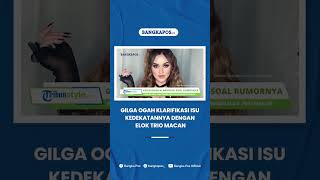 Download Lagu Ogah Klarifikasi soal Isu Kedekatannya dengan Elok Trio Macan, Gilga Sahid_ Terlanjur 'SENENG' MP3