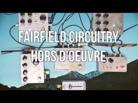 Writing Music and Exploring the Fairfield Circuitry: Hors D'oeuvre