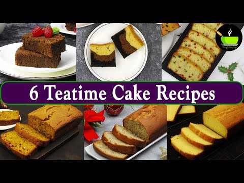 6 Easy Tea Time Cake Recipe   Bakery Style Tea Cake Recipe   Indian Style Tea Time Cake