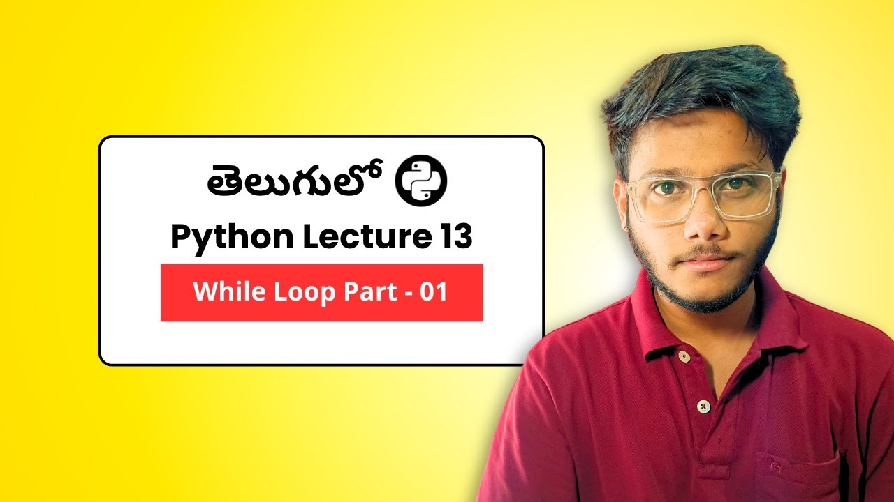 Python While Loops Part - 01 Explained in Telugu | Uppu Insights 🔥 ...