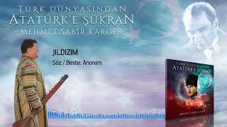 MEHMET SABİR KARGER  - JILDIZIM  [OFFICIAL AUDIO] Resimi