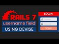 How to add a username field to devise  ruby on rails 7 tutorial