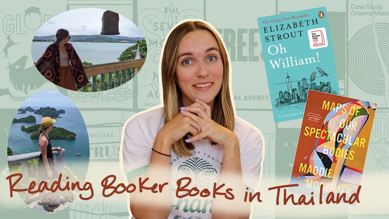 Reading Oh William! and Maps of Our Spectacular Bodies in Thailand | Booker 2022