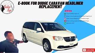 E-Book for Dodge Caravan Headliner Replacement by Headliner Magic 1,351 views 2 years ago 1 minute, 20 seconds