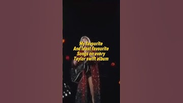 My favourite and least favourite song on every Taylor swift album last part #taylorswift #swiftie
