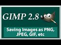 Save or Export an Image as JPEG, PNG, GIF, etc - GIMP 2.8 for Beginners