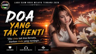 DOA YANG TAK HENTI - Lagu Slow Rock Melayu Terbaru 2026 | Lagu Sedih Menyentuh Hati