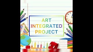 Art-Integrated Projects From Classes I To X With Pairing Of Statesunion Territories