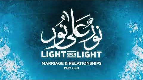 Marriage & Relationship | Mufti Menk | 2 of 3