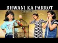 Dhwani Ka Parrot | A Short Family Movie | Hindi Moral Story | Cute Sisters
