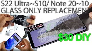 How to Replace Screen Glass Only on Galaxy S22/21/20/10/ /Ultra/Note Shown in 6 Mins/New DIY Method