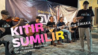 Download lagu KITIR SUMILIR Cover Keroncong Swaka