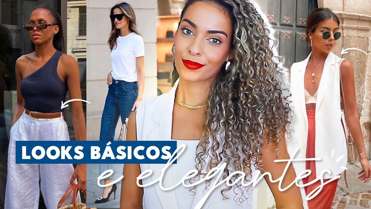 Como montar looks básicos e elegantes: 7 dicas para se vestir bem gastando pouco