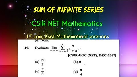 sum of infinite series tricks/CSIR NET December 2017/Definite Integrals/Limit as the sum/Kset Maths