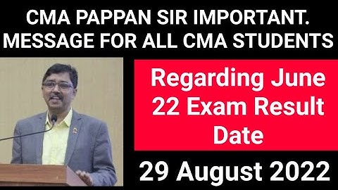 CMA PAPPAN SIR IMPORTANT TWITE FOR ALL CMA STUDENTS FOR JUNE 2022 EXAM RESULT