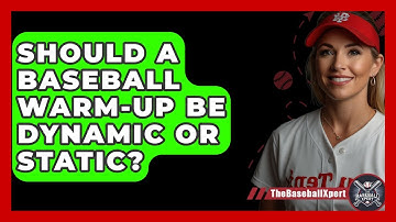 Should A Baseball Warm-up Be Dynamic Or Static? - The Baseball Xpert