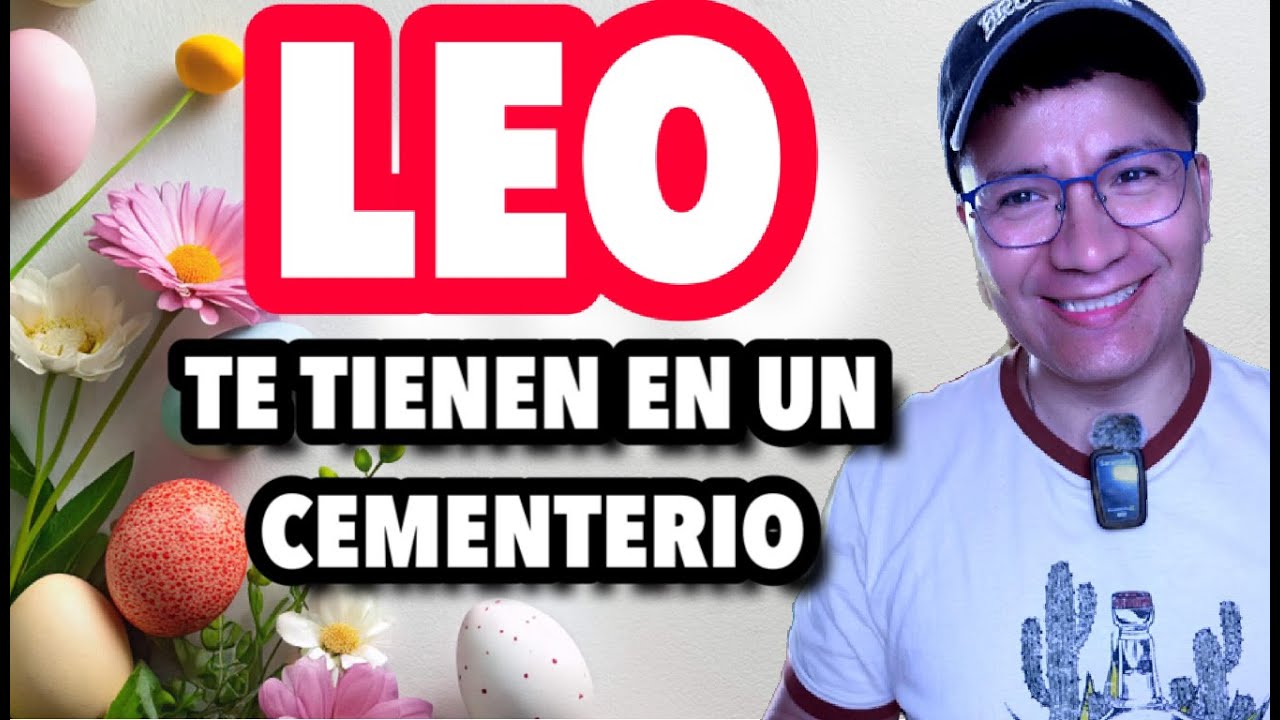 LEO ♌️ ESTAS EN UN CEMENTERIO 🪦 TIENES BRUJERIA