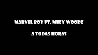 A todas horas. Marvel boy letra