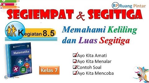 Segiempat dan Segitiga | Kegiatan 8.5 Memahami Keliling dan Luas Segitiga