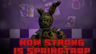 How strong is Springtrap