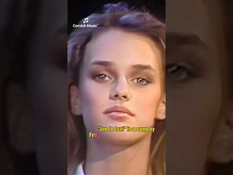 Short Story Of The Song Joe Le Taxi Vanessaparadis Oldmusic Flashstories1976 Shorts