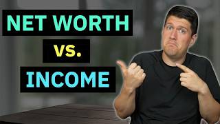 Net Worth vs Income — Which Actually Matters More?