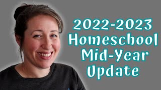 Homeschool Mid-Year Update | 2022-2023 School Year | Homeschool Mom of 5