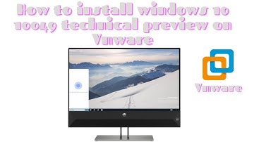 how to install windows 10 10049 technical preview on VMware