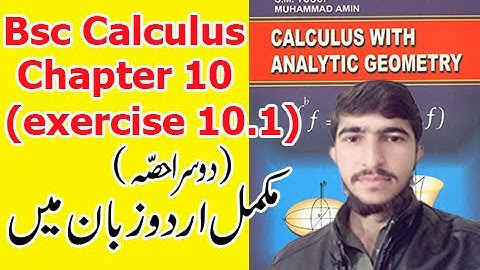 Bsc math calculus chapter 10 exercise 10.1 part(2) Complete in Urdu S.M.Yousuf