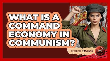 What Is A Command Economy In Communism? - History of Communism