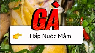 Gà Hấp Nước Mắm - VietNam Food - Chicken Steamed With Fish Sauce