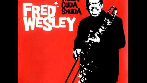 Fred Wesley - Wuda Cuda Shuda