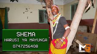 SHEMA_HARUSI YA MAYUNGA_0747256408_PRD BY MBASHA STUDIO 2020