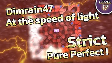 My BEST Pure Perfect!!! [Level 17] Dimrain47-At the Speed of Light Pure Perfect! [Map by Rudehd2017]