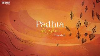 Padhta Raha | Prarabdh | Songfest | New Indie Love Song 2026