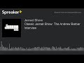 Classic jerrad show the andrew barber interview