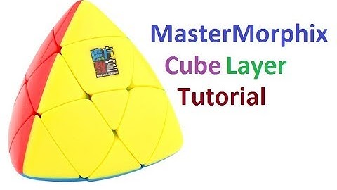 Special Tutorial for 3rd Layer of MasterMorphix Cube
