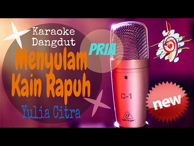 Karaoke Dangdut Menyulam Kain Rapuh - Yulia Citra - Nada Pria class=