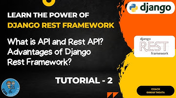 What is API and Rest API? Why to use Django Rest Framework? || DRF Tutorials || Tutorial - 2